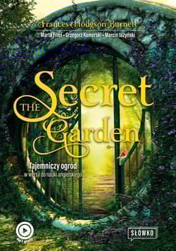 The Secret Garden. Tajemniczy ogród w wersji do nauki angielskiego wyd. 2022 - Frances  Hodgson Burnett