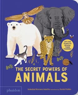 The Secret Powers of Animals - Soledad Romero Mariño