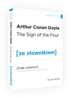 The Sign of the Four / Znak czterech z podręcznym słownikiem angielsko-polskim Poziom B1/B2 (dodruk 2020) - Arthur Conan Doyle