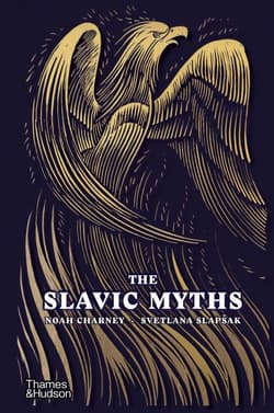 The Slavic myths wer. angielska - Noah Charney, Svetlana Slapšak