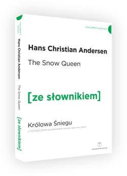 The Snow Queen / Królowa Śniegu z podręcznym słownikiem angielsko-polskim Poziom A2/B1 (dodruk 2018) - Hans Christian Andersen