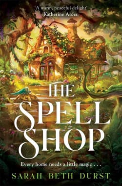 The Spellshop - Sarah Beth Durst
