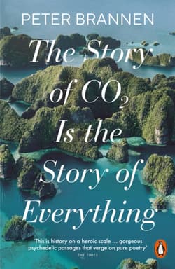 The Story of CO2 Is the Story of Everything - Peter Brannen