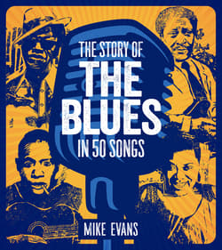 The Story of the Blues in 50 Songs - Evans Mike