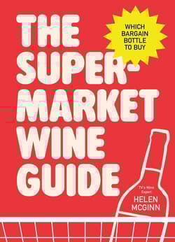 The Supermarket Wine Guide - Helen McGinn
