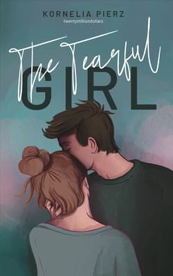 The Tearful Girl. The Mysterious Hunk. Tom 2 - Kornelia Pierz