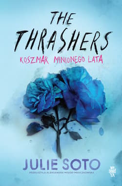 The Thrashers. Koszmar minionego lata - Julie Soto