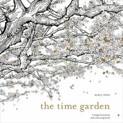 The Time Garden A Magical Journey and Colouring Book - Daria Song