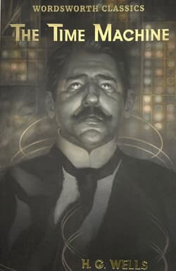 The Time Machine and Other Works. Wordsworth Classics wer. angielska - H.G. Wells