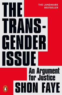 The Transgender Issue. An Argument for Justice - Faye 	Shon