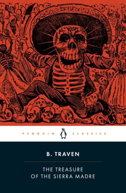 The Treasure of the Sierra Madre - B. Traven