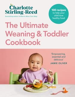The Ultimate Weaning and Toddler Cookbook wer. angielska - Charlotte Stirling-Reed