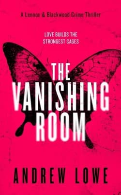 The Vanishing Room: A British Crime Thriller - Andrew Lowe