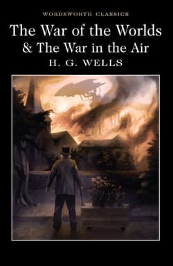 The War of the Worlds and The War in the Air. Wordsworth Classics wer. angielska - H.G. Wells