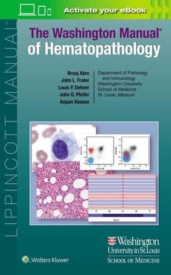 The Washington Manual of Hematopathology: Print + eBook with Multimedia - Brooj Abro