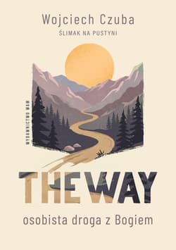 The Way. Osobista droga z Bogiem - Czuba Wojciech