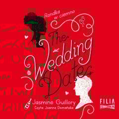 The Wedding Date. Randka w ciemno audiobook - Jasmine Guillory