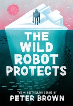 The Wild Robot Protects (The Wild Robot 3) - Brown Peter C