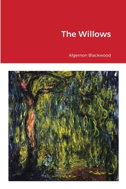 The Willows - Algernon Blackwood