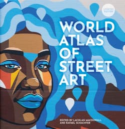The World Atlas of Street Art wer. angielska - Rafael Schacter, Lachlan MacDowall
