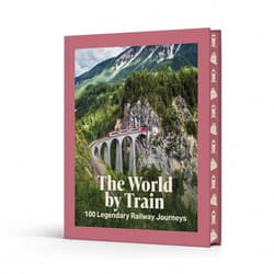 The World by Train. 100 Legendary Railway Journeys - Opracowanie Zbiorowe