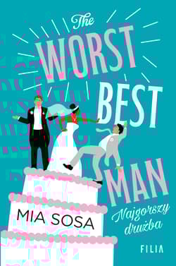 The Worst Best Men Najgorszy drużba - Mia Sosa