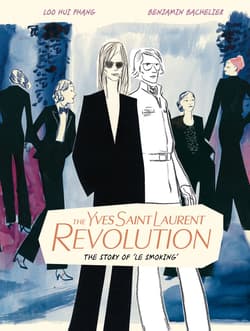 The Yves Saint Laurent Revolution. The Story of 'Le Smoking' - Loo Hui Phang