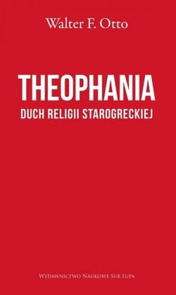Theophania Duch religii starogreckiej - Otto Walter F.
