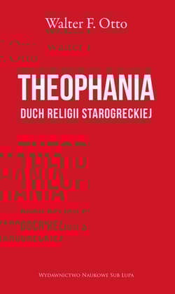 Theophania Duch religii starogreckiej - Otto Walter F.