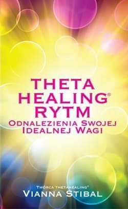Theta Healing Rytm - Vianna Stibal
