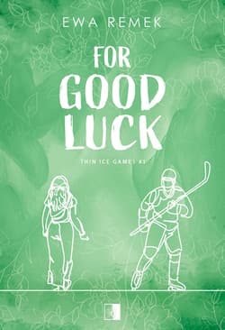 Thin Ice Games T.1 For Good Luck - Ewa Remek