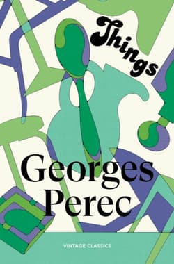 Things. A Story of the Sixties - Georges Perec