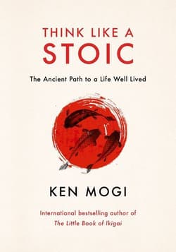 Think Like a Stoic wer. angielska - Ken Mogi
