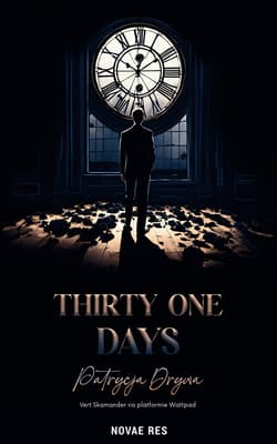 Thirty one days - Patrycja Drywa