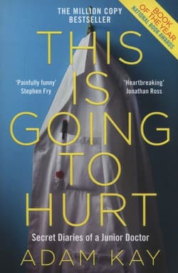 This is Going to Hurt - Adam Kay