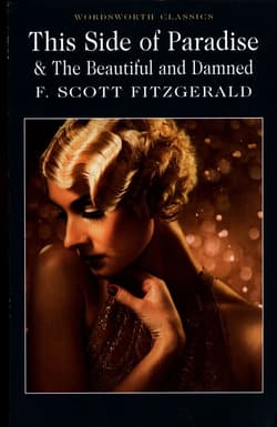 This Side of Paradise / The Beautiful and Damned. Wordsworth Classics wer. angielska - F.Scott Fitzgerald