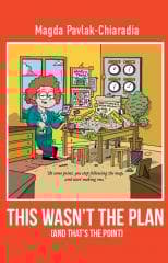 This wasn't the plan (and that's the point) - Magda Pavlak-Chiaradia
