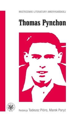 Thomas Pynchon - Tadeusz Pióro, Marek Paryż