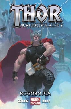 Thor Gromowładny: Bogobójca Tom 1 - Praca zbiorowa