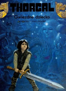 Thorgal Gwiezdne dziecko Tom 7 - Rosiński Grzegorz, Hamme Jean