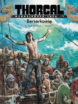 Thorgal Młodzieńcze Lata Tom 4 Berserkowie - Yann, Surżenko Roman