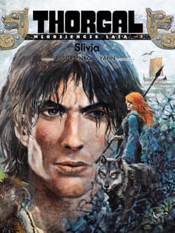 Thorgal Tom 5 Młodzieńcze Lata Slivia - Le Pennetier Yann