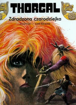 Thorgal Zdradzona czarodziejka Tom 1 - Rosiński Grzegorz, Hamme Jean