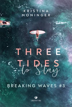 Three Tides to Stay: Breaking Waves 3 - Kristina Moninger