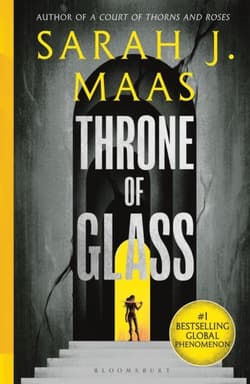 Throne of Glass From the # 1 Sunday Times best-selling author of A Court of Thorns and Roses - Sarah J. Maas