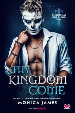 Thy Kingdom Come. Chroń nas ode złego. Tom 1 - ebook - Monica James