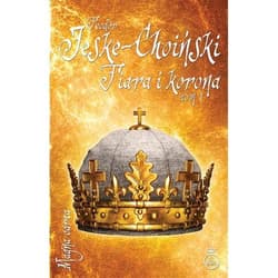 Tiara i korona Tom 1 - Teodor Jeske-Choiński