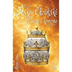Tiara i korona Tom 2 - Teodor Jeske-Choiński
