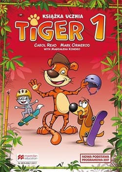 Tiger 1 SB MACMILLAN podręcznik wieloletni w.2017 - Read Carol, Ormerod Mark, Kondro Magdalena
