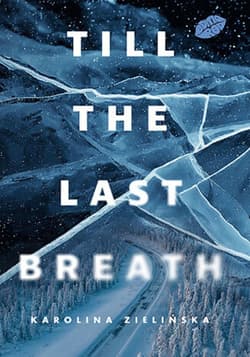 Till the Last Breath - ebook - Karolina Zielińska